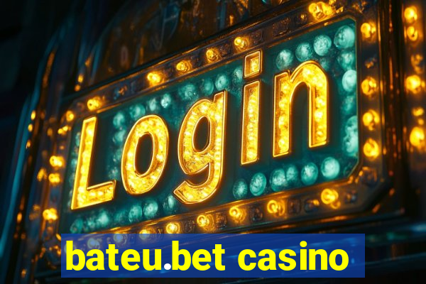 bateu.bet casino